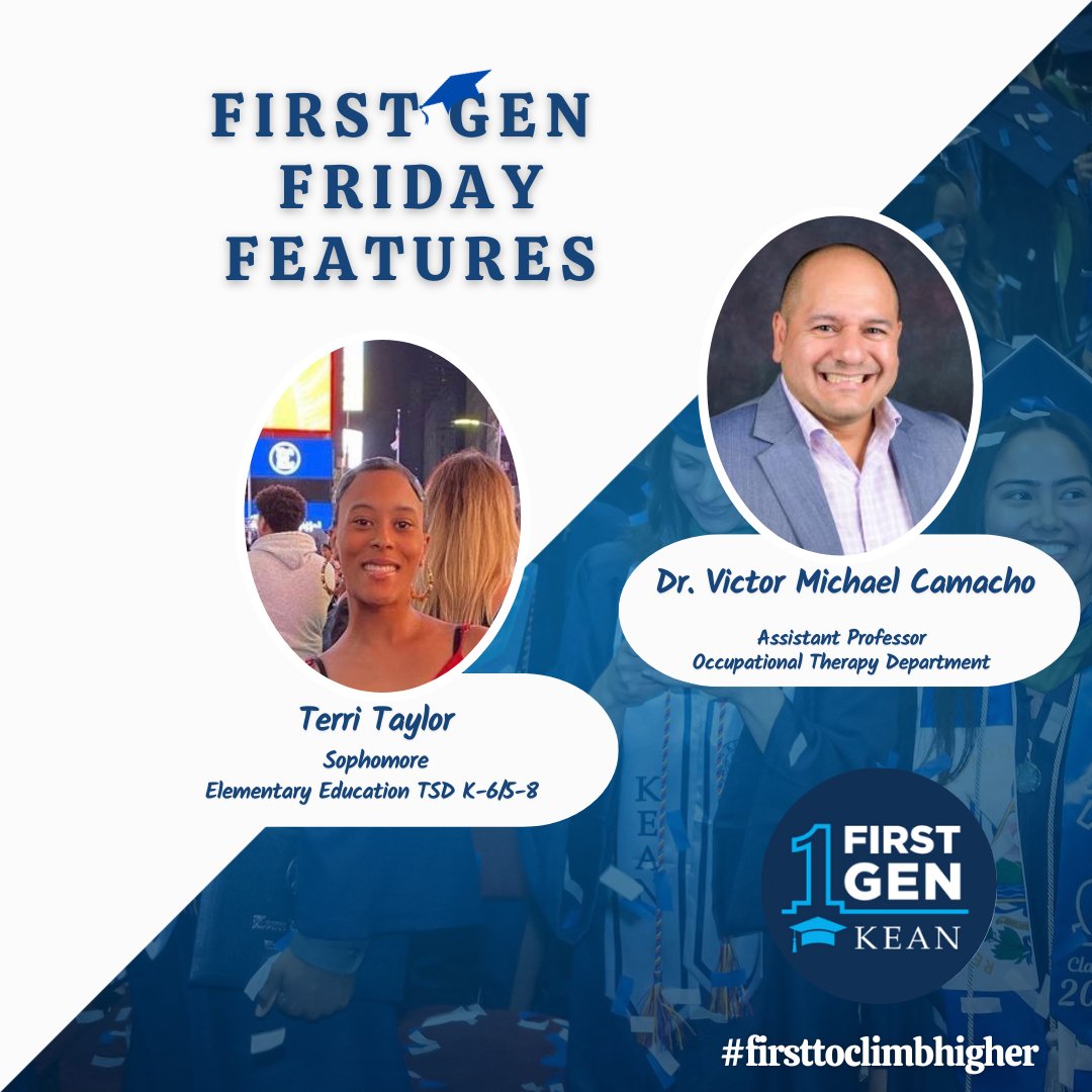 KeanUniversity's tweet photo. On First Gen Friday, we highlight a first-generation college student and a faculty or staff member. This week, our features are student Terri Taylor and Victor Michael Camacho, OTD, assistant professor, Department of Occupational Therapy. 

#keanfirstgen #firsttoclimbhigher https://t.co/U1l3l8QF9o