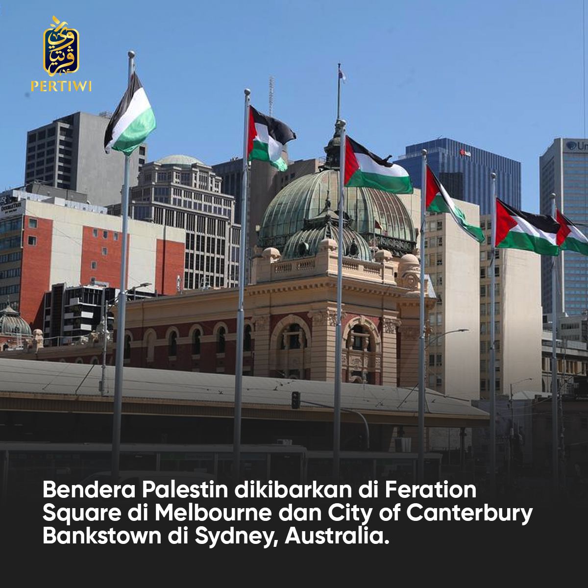 Bendera Palestin dikibarkan di Feration Square di Melbourne dan City of Canterbury Bankstown di Sydney, Australia.