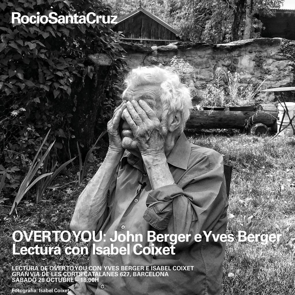 pinto_mteresa's tweet image. 💥Demà a la Galeria RocioSantaCruz: lectura de #Overtoyou de #JohnBerger a càrrec de Yves Berger i @CoixetIsabel 🤩✍️💭🤍👍@editorialgg @agenciabalcells
