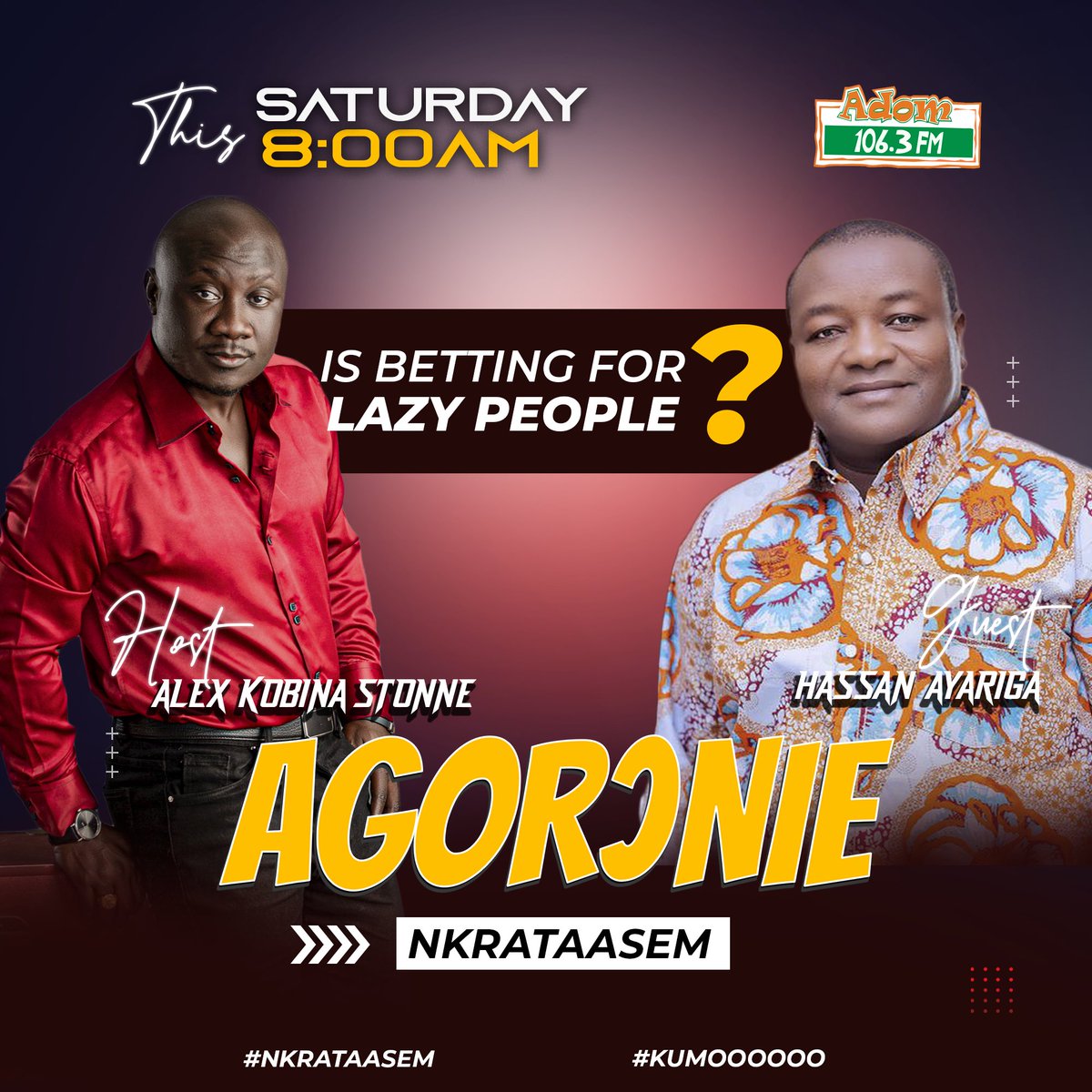 Adom1063fm's tweet image. Our guest will be "Hassan Ayariga" on #agorɔnieagorɔnie with @KOBBY__STONNE This Saturday 8am on #adom1063fm

#sportsbetting #bettingtips #sports #soccer #athletic #nkrataasɛm