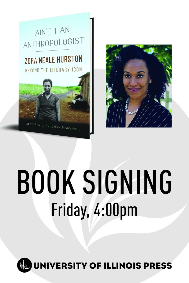 Jennifer L. Freeman Marshall (@YakiniEnewe), author of AIN'T I AN ANTHROPOLOGIST: Zora Neale Hurston Beyond the Literary Icon (go.illinois.edu/F22Freeman) will be signing copies of her book at the UIP table @nwsa on Friday, October 27 at 4pm ET #NWSA2023