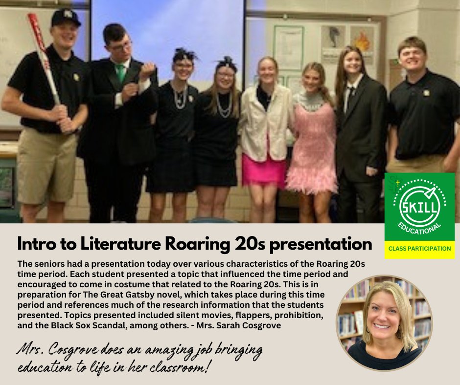 Class participation | Intro to Literature Roaring 20s presentation Mrs. Cosgrove does an amazing job bringing education to life in her classroom! Thank you, Mrs. Cosgrove!