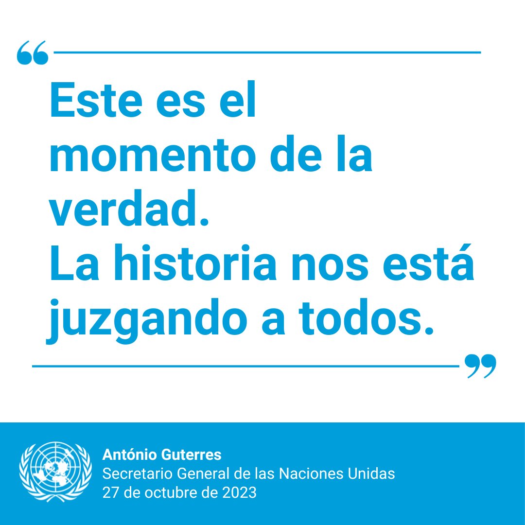 “La aflicción aumenta cada minuto.
Sin un cambio fundamental, el pueblo de Gaza se enfrentará a una avalancha de sufrimiento sin precedentes”.

– <a href="/antonioguterres/">António Guterres</a> reitera su llamado a un alto el fuego humanitario en Gaza.