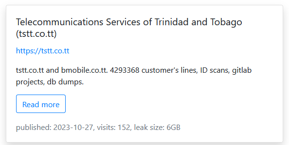 Ransomexx #ransomware group has added Telecommunications Services of Trinidad and Tobago (tstt.co.tt) to their victim list. They claim to have access to 6GB of organizations data.

#TrinidadandTobago  
#Ransomexx #darkweb #databreach #cyberattack