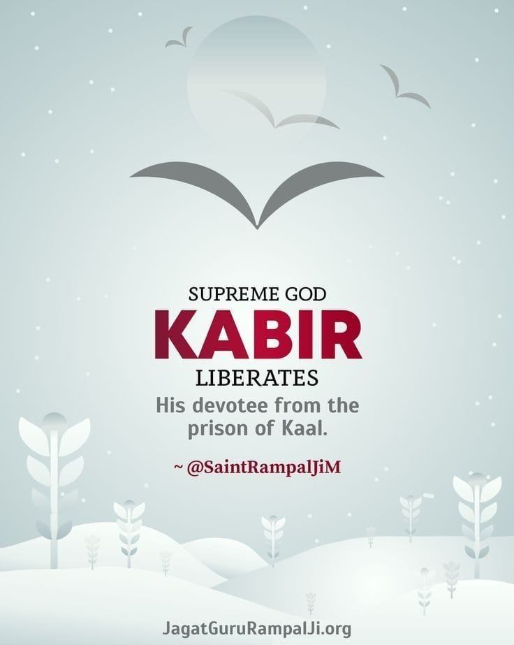 #GodMorningSaturday🌄⛰️🌈🌈🌸🌸♥️💕💕♥️🌼🌈⛰️🌄🌄🌄🌈🌈
SUPREME GOD KABIR
LIBERATES
His devotee from the prison of Kaal.
👉👉 संत रामपाल जी महाराज जी के मंगल प्रवचन प्रतिदिन सुनिए....
 🖥 साधना टीवी पर पर रात 7:30
#SaintRampalJiQuotes