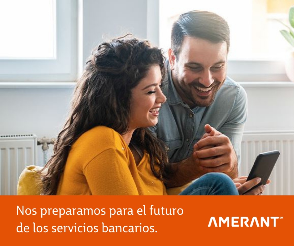 Prepárese para una nueva experiencia de Banca en Línea y Banca Móvil. A partir de noviembre, usted disfrutará de un nuevo aspecto, una navegación más sencilla y un acceso simplificado a sus cuentas que le permitirán administrar mejor su dinero. Visite: amerantbank.com/pob/