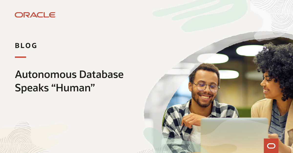 forbidder's tweet photo. Ever wished that your apps speak “human”? Now they can! With Autonomous Database Select AI, users can use natural language to query data and gain insights, without the need to understand where and how data is stored. It’s that simple. Discover how: https://t.co/pgd9wE4Xer https://t.co/UHPhOrFIkC