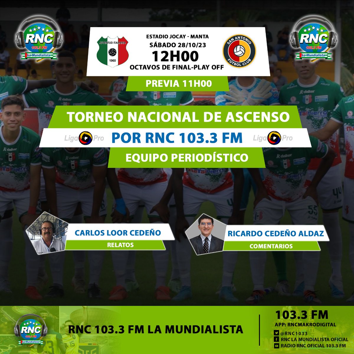 ⚽Play Off - Octavos de final Vuelta - Ascenso Nacional🎙️📻

#JuventudItaliana 🆚 #SanAntonioFC
Por la señal de la radio Mundialista del País

🏟️ Jocay - Manta

#RNC 103.3 FM. #LaMundialista