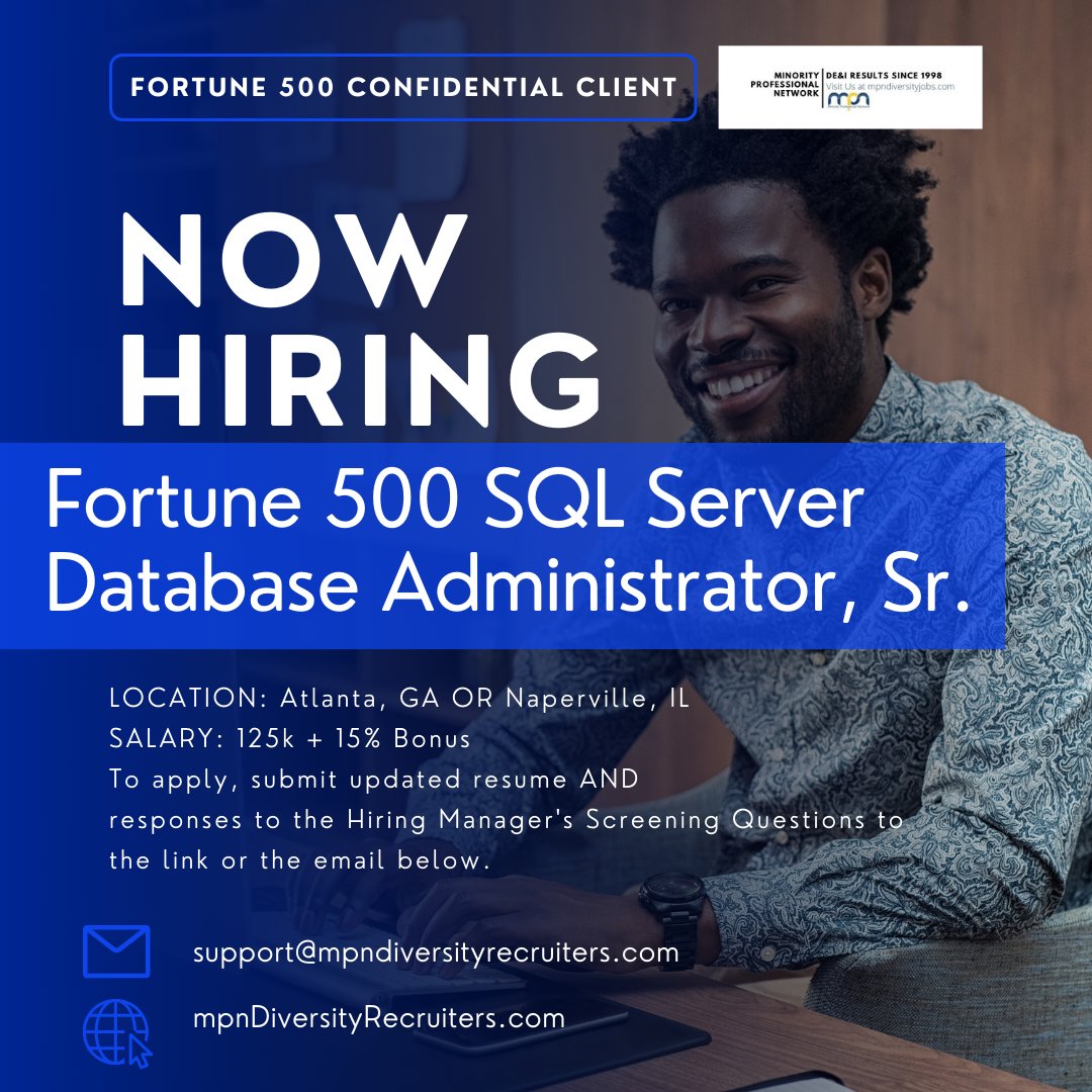 APPLY TO MPN FORTUNE 500 JOBS: 
DATA JOB IN GA OR IL

JOB TITLE: Fortune 500 SQL Server Database Administrator, Sr.
LOCATION: Atlanta, GA OR Naperville, IL
mpndiversityjobs.com/job/63882

#MPN #Job #Hiring #NowHiring #Work #DEI #GAjobs #ATLjobs #napervillejobs #ILjobs #ITjobs