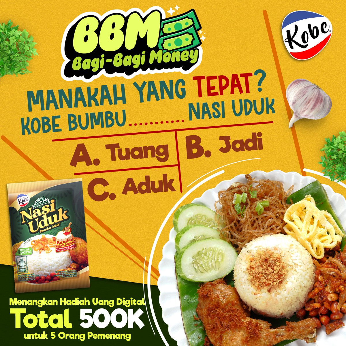 BBM - BAGI BAGI MONEY

Manakah Yang Tepat?

Kobe Bumbu _______ Nasi Uduk
a. Jadi
b. Tuang
c. Aduk

Menangkan Uang Digital Total 500K untuk 5 Pemenang yang Beruntung!

Good luck Bestie-Bestie!

#dapurkobe #tepungkobe #giveaway #giveawayindo #kuis #bbm
