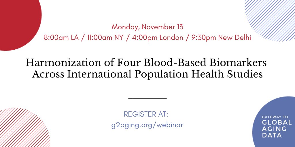 g2aging's tweet photo. Join us on 11/13 to learn about a project from @biodemcenter that #harmonized blood-based #biomarkers (CRP, HbA1c, TC, HDL) across population-based health surveys including @hrsisr, @ELSA_Study, @tilda_tcd, @NICOLA_QUB, @LASI_India, and more! Register now: https://t.co/K1ed7E873H https://t.co/XIbQmzBVw5