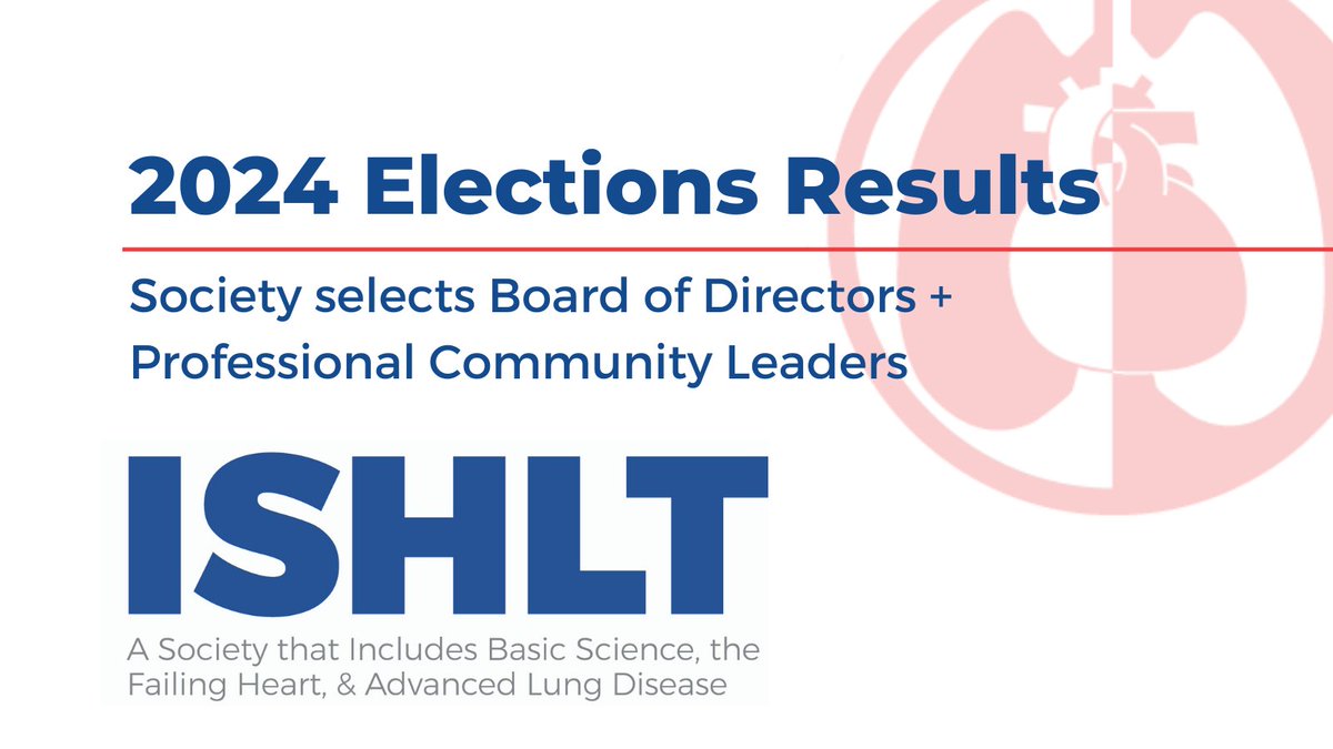 The results of the 2024 #ISHLT Elections for the Board of Directors and Professional Community Leadership Positions are available at 🔗bit.ly/40a8VTj. Thanks to all who participaed in the election and congratulations to the winners whose terms begin in May 2024. 🌟