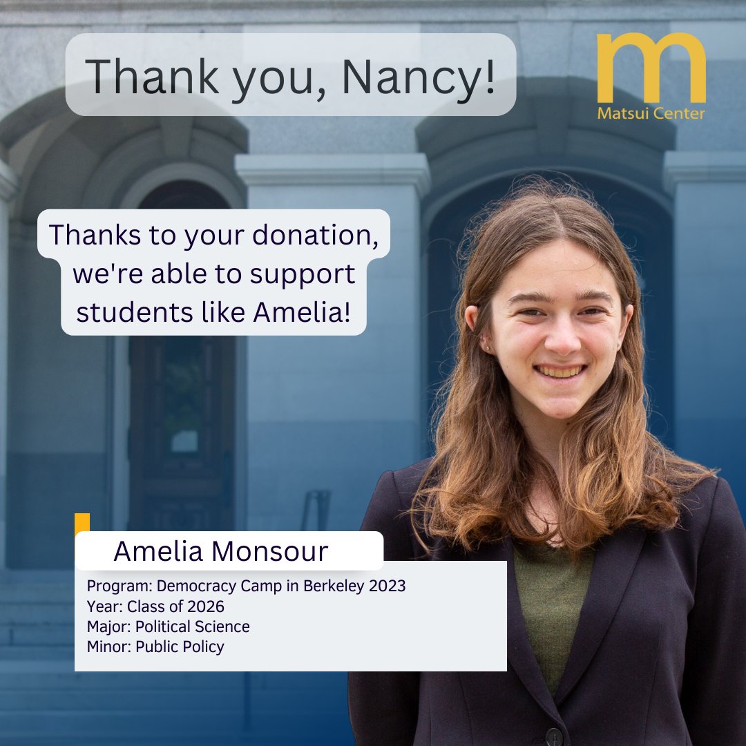 Thank you Nancy! Your donation supports students like Amelia, who is hoping to construct an equal-opportunity society through a public service career.

@berkeleyigs and the @matsuicenter are deeply appreciative of your dedication to uplifting our next generation of leaders.