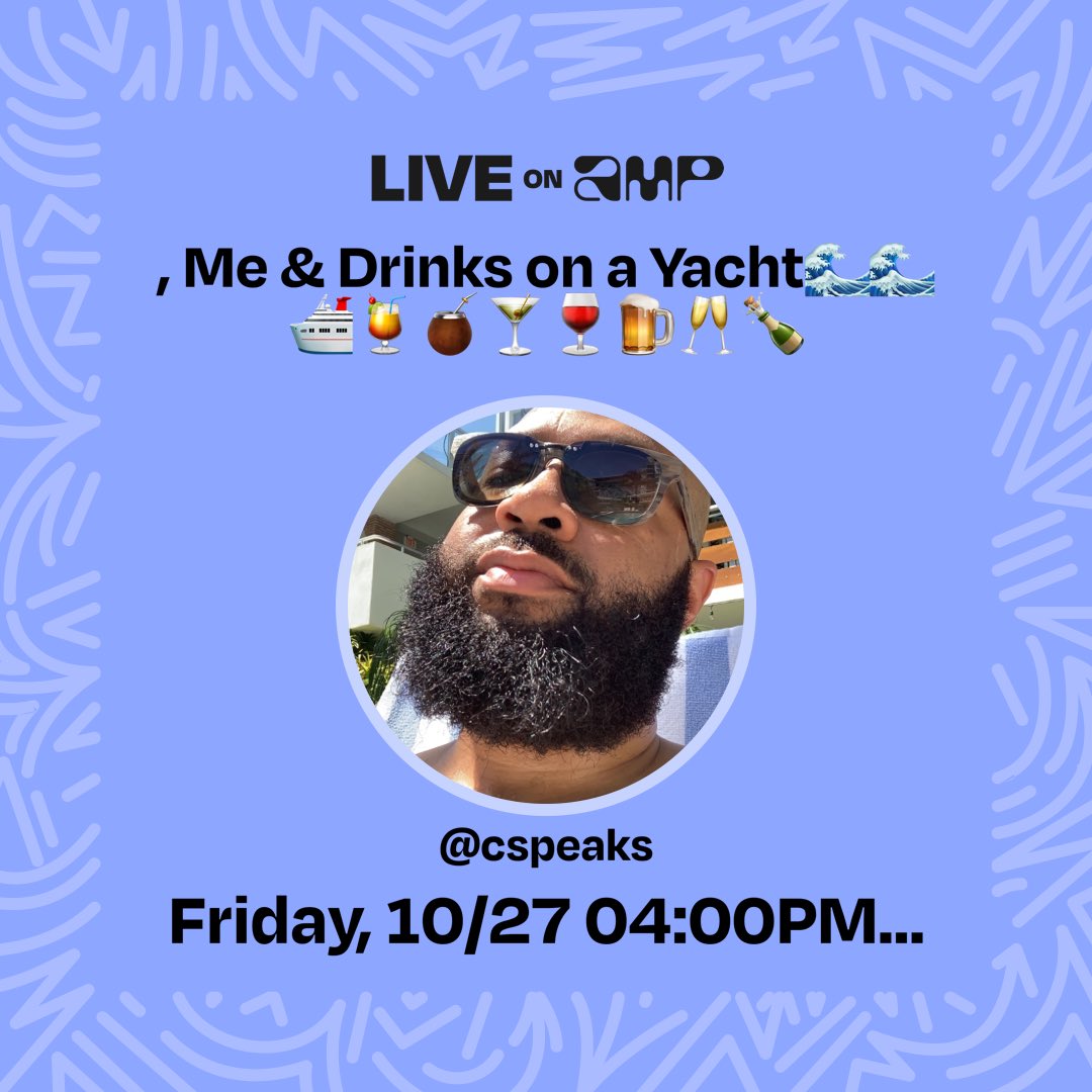 My show, , Me &amp; Drinks on a Yacht🌊🌊🛳️🍹🧉🍸🍷🍺🥂🍾#moodmix, is set to go live on Amp on 10/27 at 04:00 PM EDT. Follow me to listen!
live.onamp.com/fgxN66LkfEb Tune in! #amp #amphost #ampradio #rnb #soul #soulmusic #dance #groove #feelgood #vibes #cspeaks #chadanthony