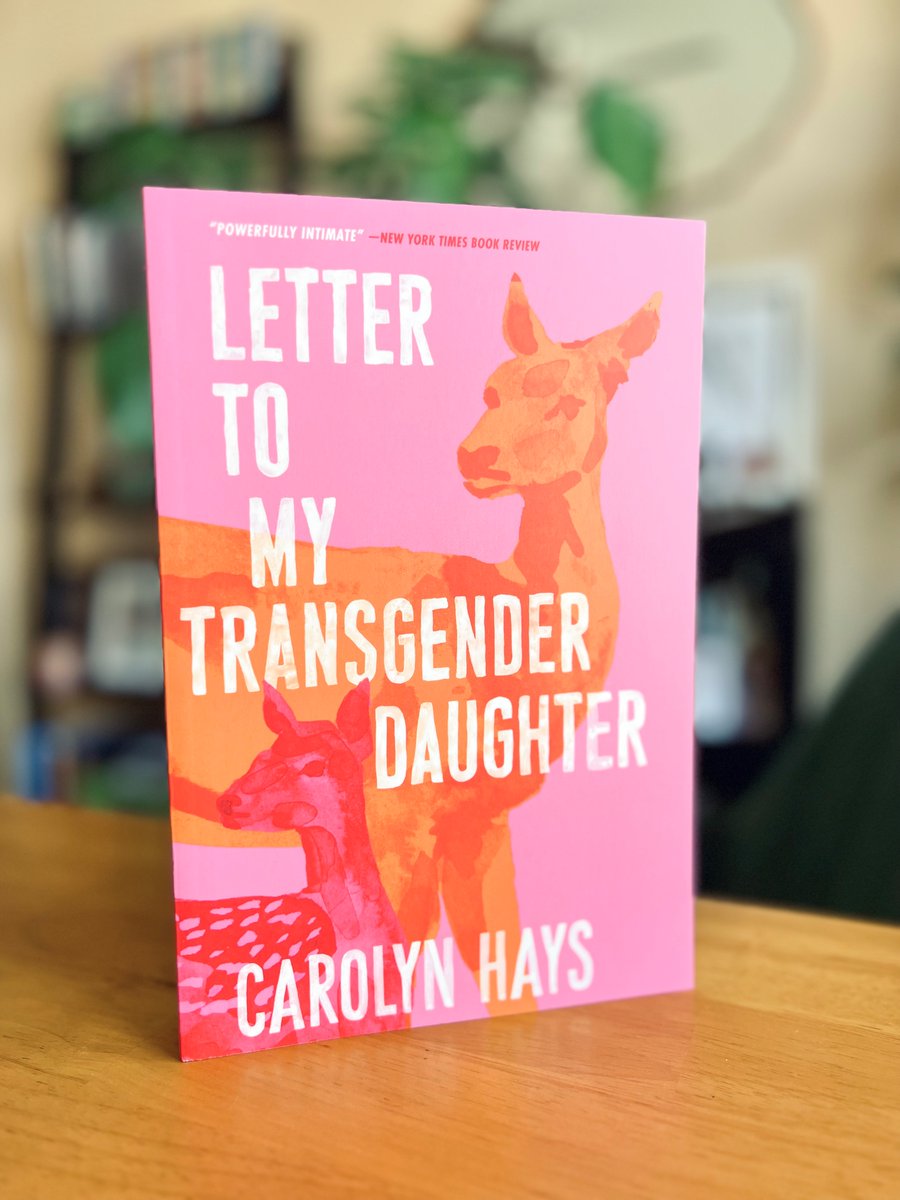 It's publication day for the paperback edition of LETTER TO MY TRANSGENDER DAUGHTER by Carolyn Hays! This PB release includes key additions: a reader's discussion guide, an interview with the author, and a list of resources and links for LGBTQ+ individuals, families, and allies.
