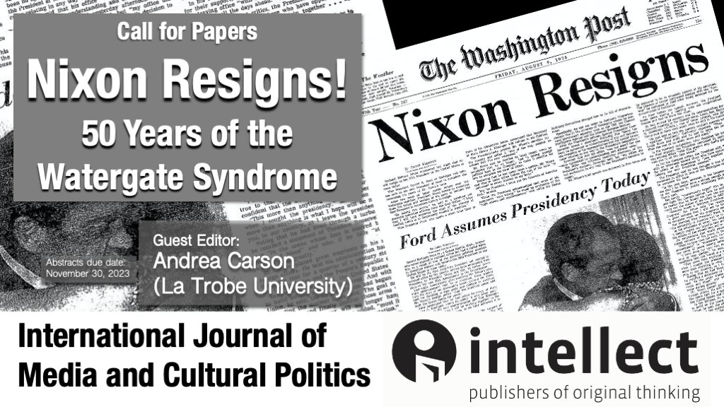MCP Journal (@mcpjournal) on Twitter photo CFP: Nixon Resigns! 50 Years of the Watergate Syndrome. Guest Editor: <a href="/andrea_carson/">Andrea Carson</a> (<a href="/latrobe/">La Trobe University</a>). Abstracts due Nov. 30, 2023. More info: intellectbooks.com/international-… CFP: Nixon Resigns! 50 Years of the Watergate Syndrome. Guest Editor: <a href="/andrea_carson/">Andrea Carson</a> (<a href="/latrobe/">La Trobe University</a>). Abstracts due Nov. 30, 2023. More info: intellectbooks.com/international-…
