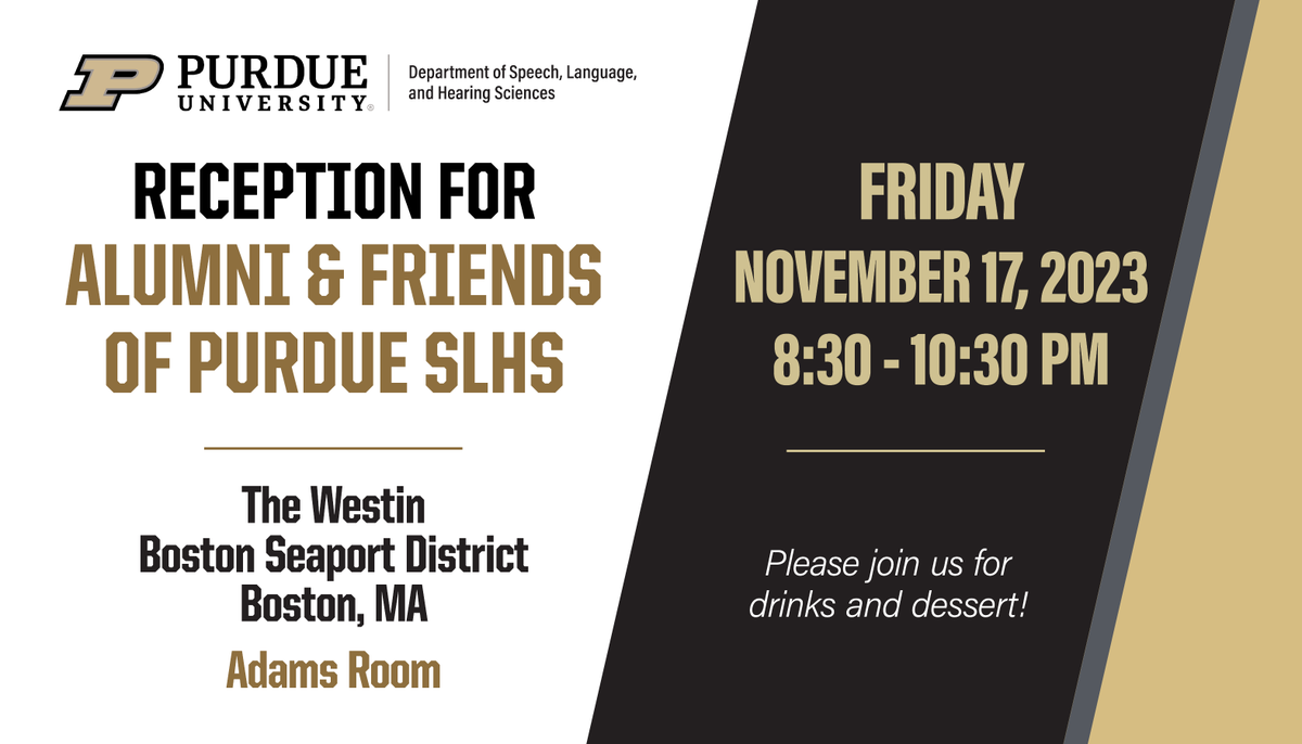 PurdueSLHS's tweet photo. @PurdueSLHS Alumni and friends, we invite you to join us for a reception as part of the 2023 @ASHAWeb Convention in Boston, MA. Hope to see you there!

⏰8:30-10:30 PM (EST)
📅Friday, November 17, 2023
📍The Westin Boston Seaport District, Boston, MA - Adams Room https://t.co/l7M4C2zf7a