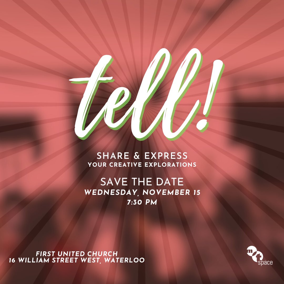 Back to Tell!
MT Space's regular community gathering event to come together and share. 
MT Space welcomes you back to TELL on November 15th, 7:30 at First United Church, 16William St W, Waterloo
Details 
eventbrite.ca/e/back-to-tell…

<a href="/PamMTSpace/">Pam Patel</a> <a href="/ExploreWR/">Explore Waterloo Region</a>
