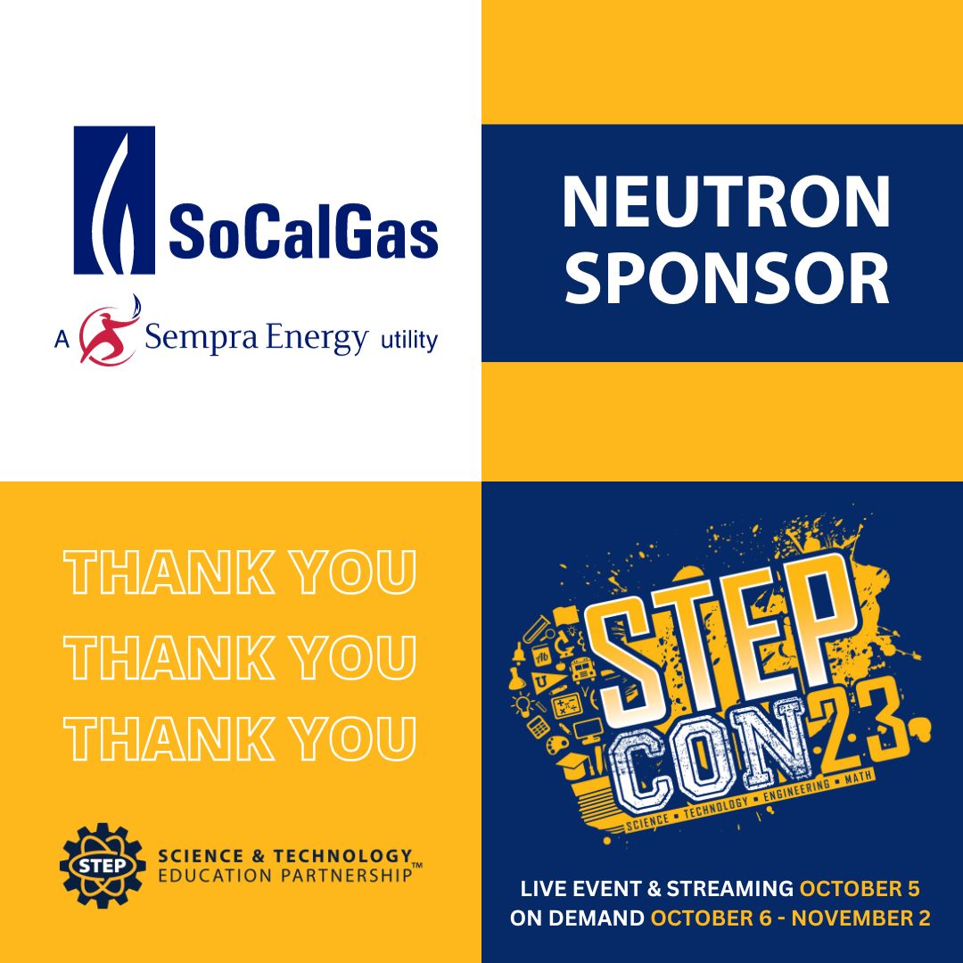 Thank you, @socalgas for your support of STEPCON23. STEPCON23 Virtual On Demand Experience is open now until November 2. Register now at stepconference.org/C_STUDENTS.CFM #stepcon23 #stem #education