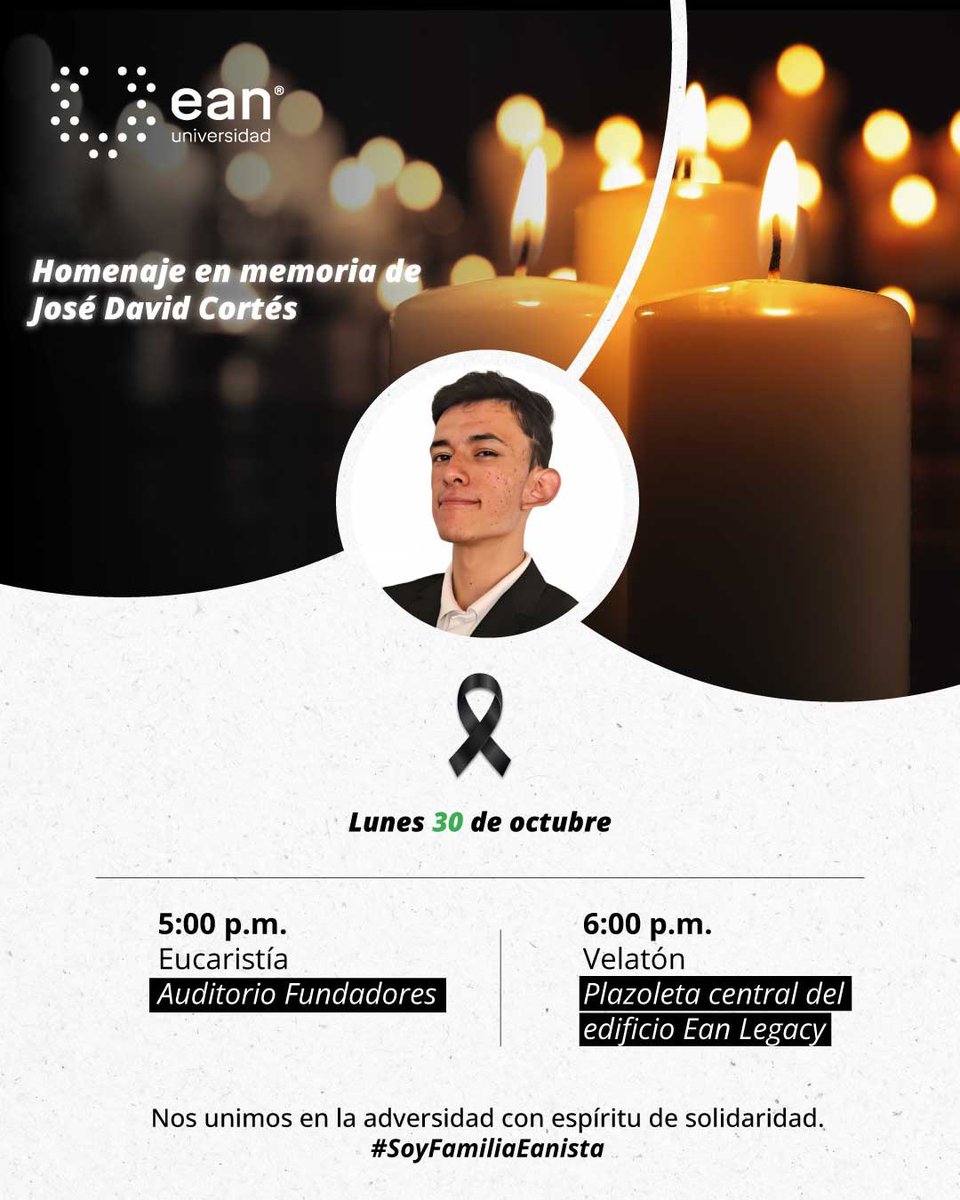 UniversidadEan's tweet image. Familia eanista, los invitamos
 al homenaje en memoria de nuestro compañero y estudiante, José David Cortés. 🤍🕊️