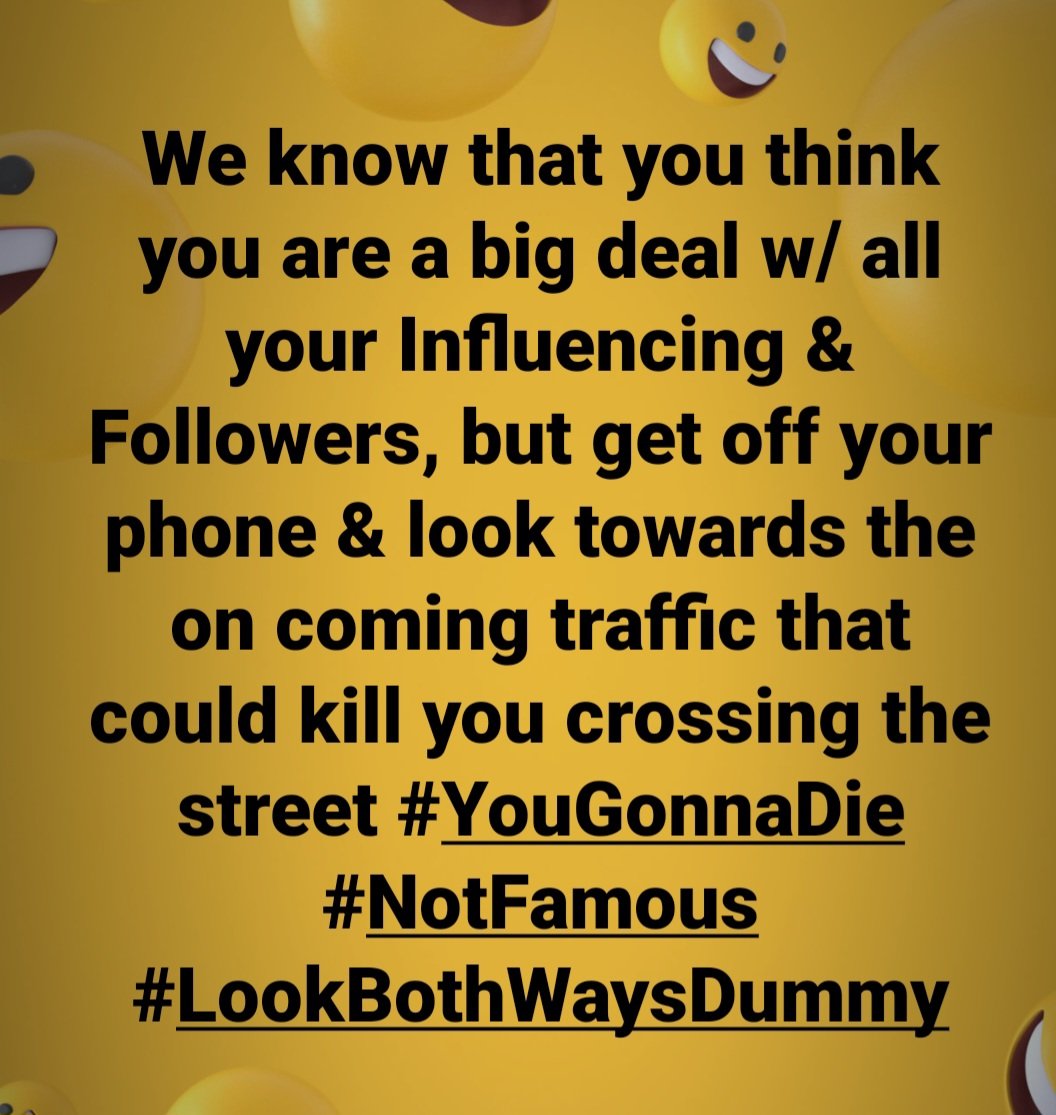 #TrueStory #YouAreNotFamous
#GetOffYourPhoneDummy
#NoOneIsLookingOutForYou
#YouGonnaDie
#LookBithWaysDummy
#JesseVentura2924