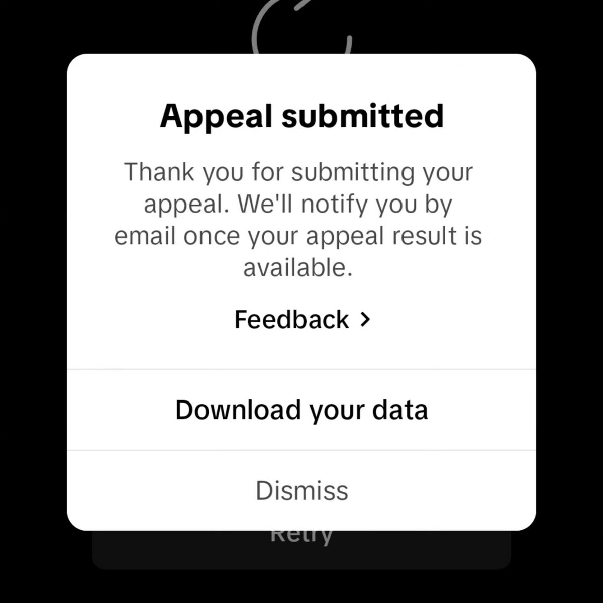 OldManMurphy_76's tweet photo. @tiktok_us @TikTokSupport 
HOW?

How am I supposed to appeal the ban when I have already appealed the ban and it tells me the appeal has been submitted?

#tiktok #tiktoksupport #tiktokistoxic #wtf #customerservicefails https://t.co/uQuYLujqBV