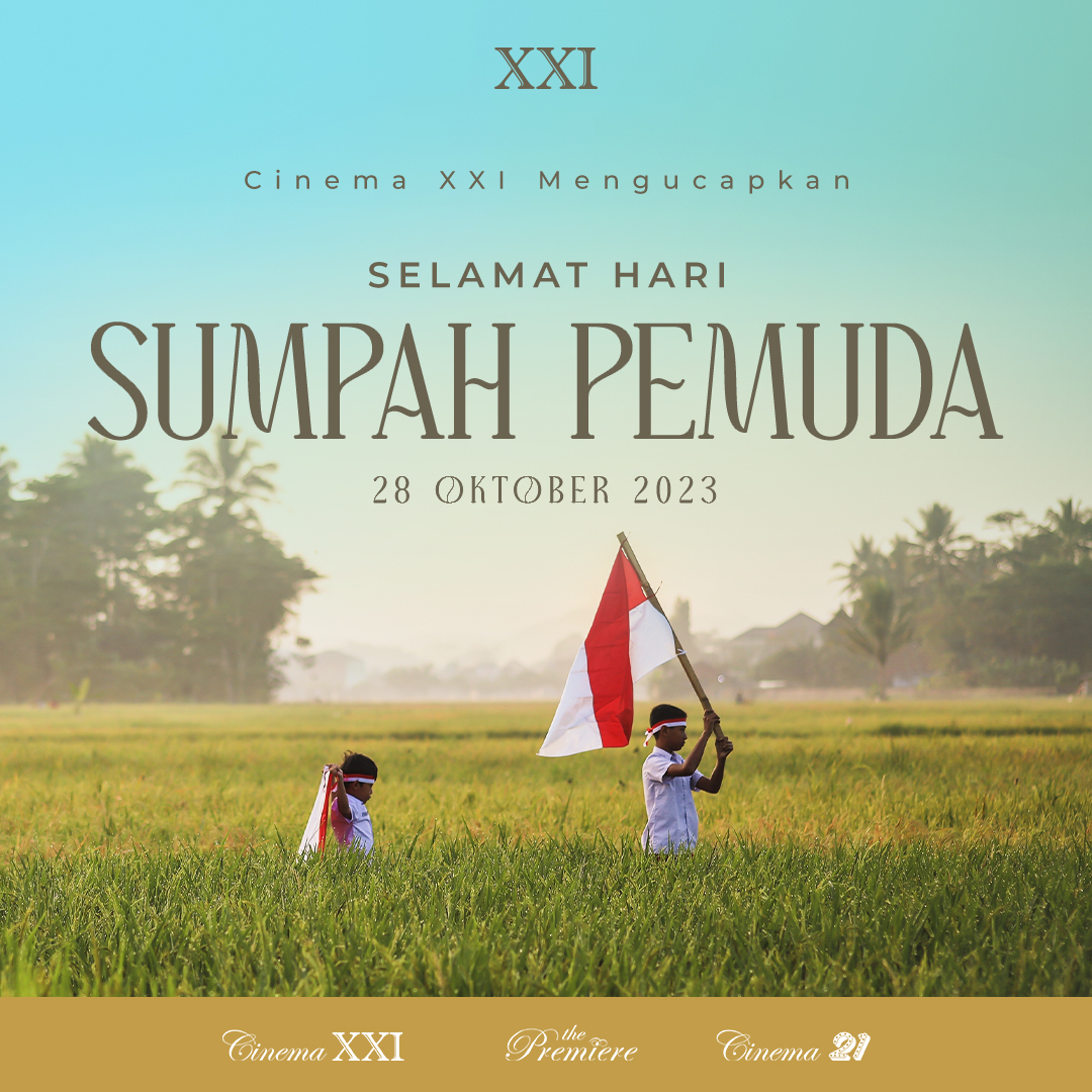 Cinema XXI mengucapkan Selamat Hari Sumpah Pemuda.

Dengan semangat Sumpah Pemuda, mari kita jaga keberagaman dan persatuan Indonesia.

#HariSumpahPemuda