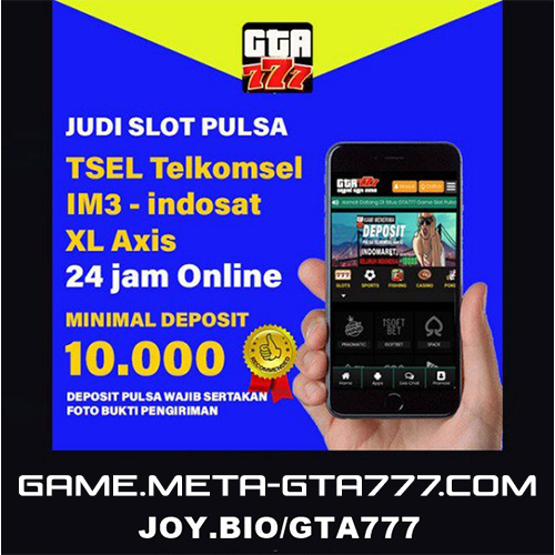 GTA777 Game pulsa android link ada di foto ya bossku 
#gta777 #freebet10K