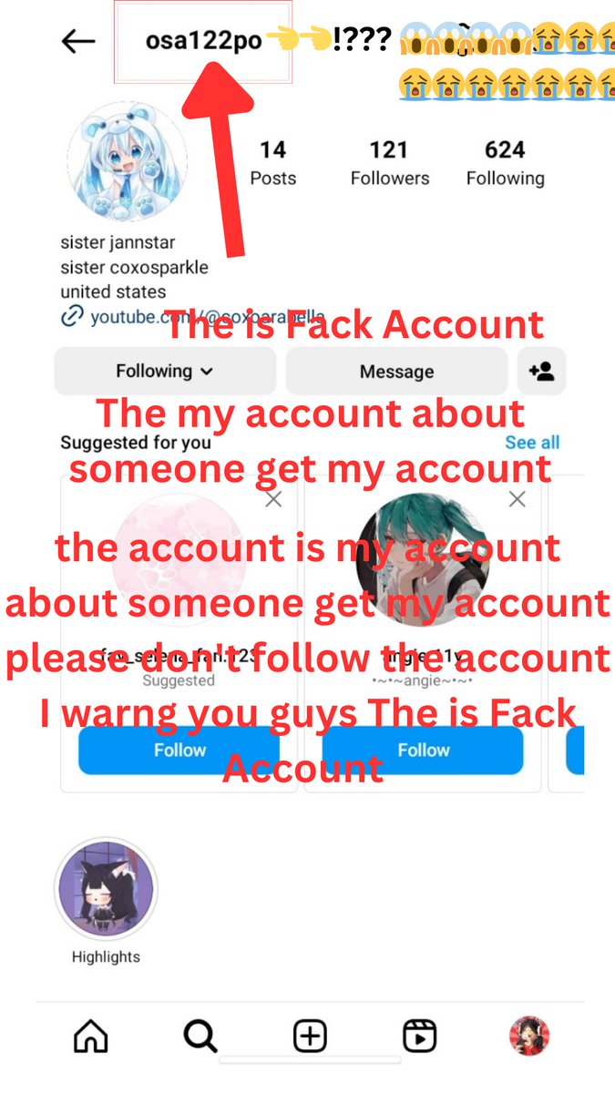 the account is my account about someone get my account please don't follow the account I warng you guys The is Fack Account 😱😱😱😱😭😭😭😭😭😭😭😭😭😭😭😭😭😭😭😭😭