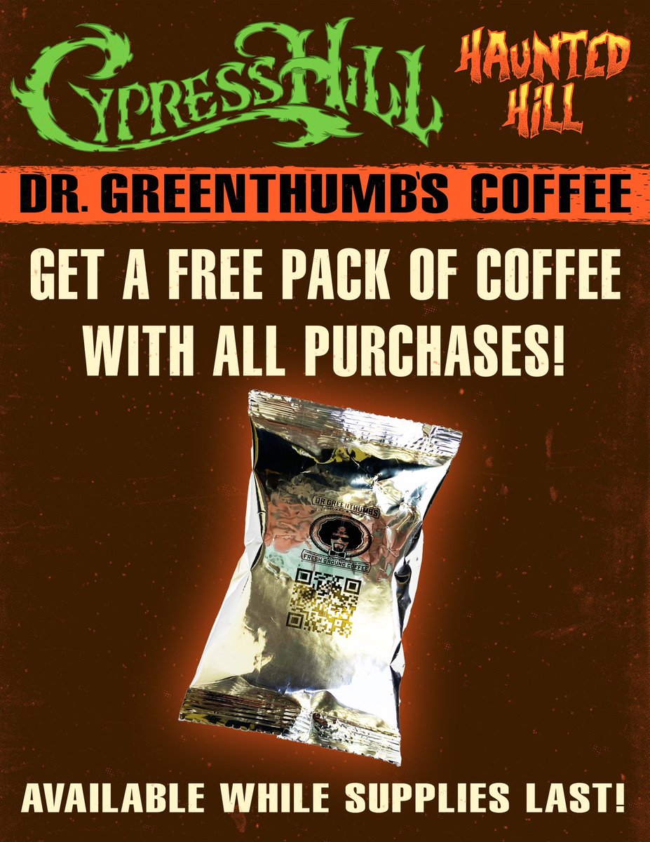 Tonight & Tomorrow ‼️ Stop by the #Merch booth at the @CypressHill #HauntedHill Shows ☠️ for a sample of the #DrGreenthumbs Smokers Roast Coffee ☕️ Check the QR code 📱 for how to get it online 🌐