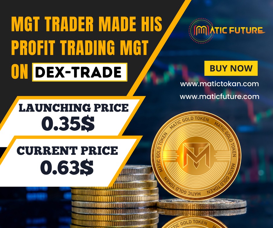 MaticGoldToken's tweet photo. "MGT trader Made His Profit Trading On MGT On DEX - Trade."
"MATIC FUTURE : Unlocking Possibilities."
#maticfuture #dextrade #Cryptocurency #HODL  #CryptoFuture https://t.co/rKaWh8J23u