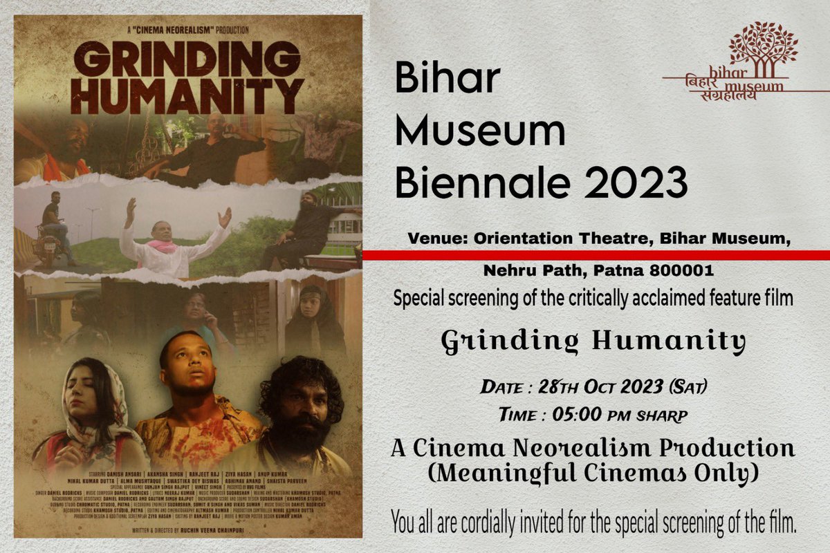 TourismBiharGov's tweet photo. We cordially invite you to a special screening of the critically acclaimed film “Grinding Humanity” at the Orientation Theatre, Bihar Museum, Patna, today (October 28th, 2023) at 5:00 PM. 
.
.
.
.
#BiharMuseumBiennale2023 #BMB2023 #BiharMuseum #exhibition  #BlissfulBihar #BiharTourism #Bihar #MuseumOfIndia #IncredibleIndia @AbhaySinghIAS
