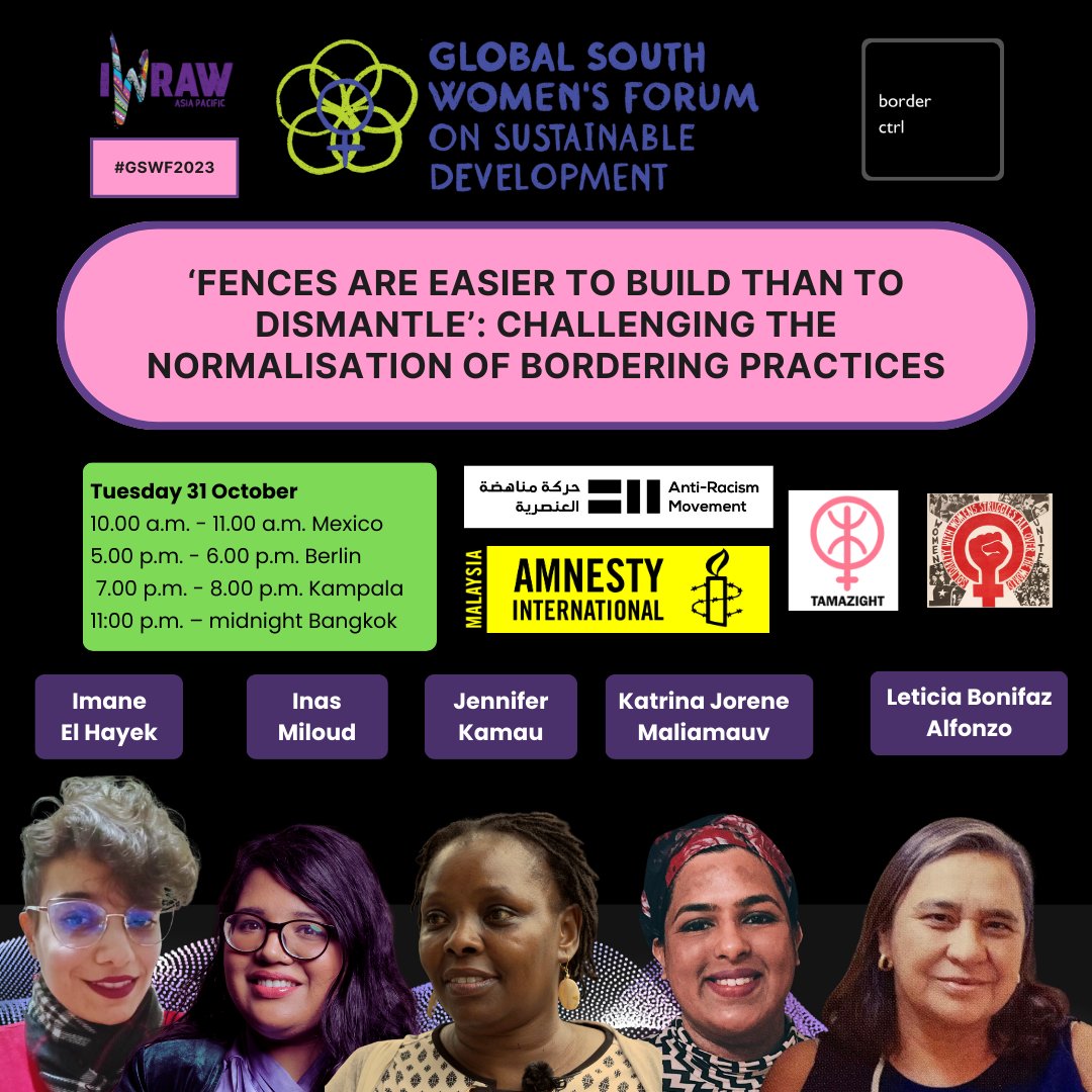 IWRAW_AP's tweet photo. Don't miss the closing plenary at #GSWF2023: #BorderCTRL! Speakers, including #CEDAW Committee member @leticia_bonifaz, will reflect on the forum's theme of border control, reaffirm our goals, and celebrate the connections we've made. Register now at https://t.co/dIHulrrjlV https://t.co/jyPb0YTKNB