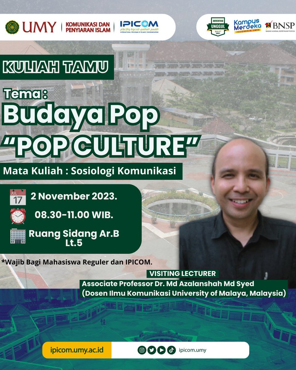 Here's Some Important Information to all of you guys!!🤩✨

Bagi mahasiswa IPICOM dan Reguler yang mengikuti matakuliah Sosiologi Komunikasi diwajibkan mengikuti kegiatan Kuliah Dosen Tamu Bersama Associate Prof. DR. MD Azalanshah bin MD Syed.