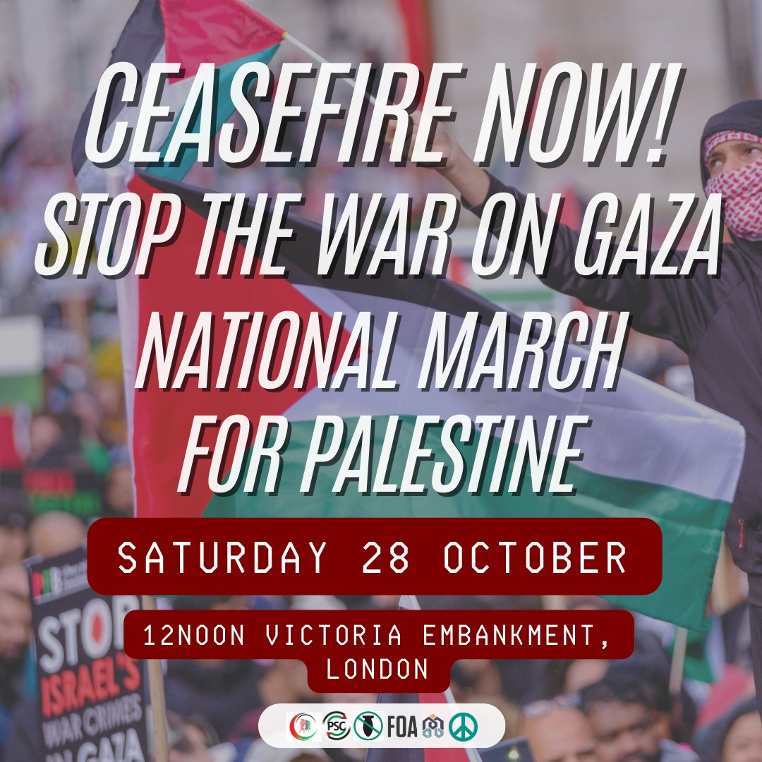 🚨TODAY - National March for Palestine 🇵🇸 Where: Victoria Embankment, London When: Saturday 28 October, 12PM Last week was the biggest march for Palestine in UK history. Let's make this one even bigger! Join us as we march again for Palestine demanding a #CeasefireNOW