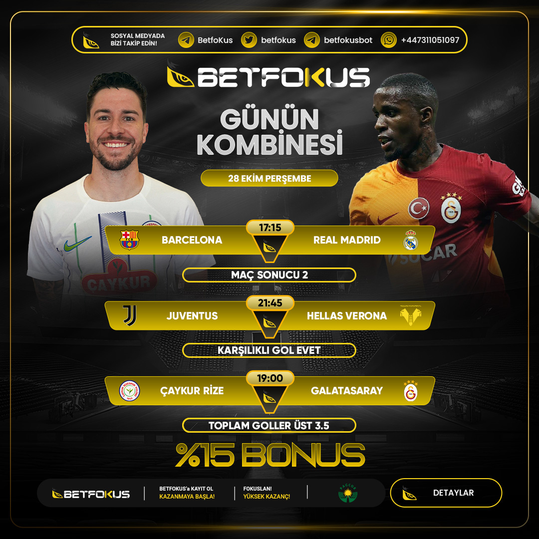 📣 Günün Kombine Bahsi BETFOKUSTA

🔥Hemen yatırımını yap kombine bahsini al ‼️
⚡️%15 Ek Bonus Kazancını yakala‼️

⚽️Barcelona⚡️Real Madrid
👉Maç sonucu :   2

⚽️Juventus⚡️Hellas Verona
👉Maç sonucu :  Karşılıklı Gol Var

⚽️Çaykur Rizespor⚡️Galatasaray
👉Maç sonucu : 3.5 Gol Üst