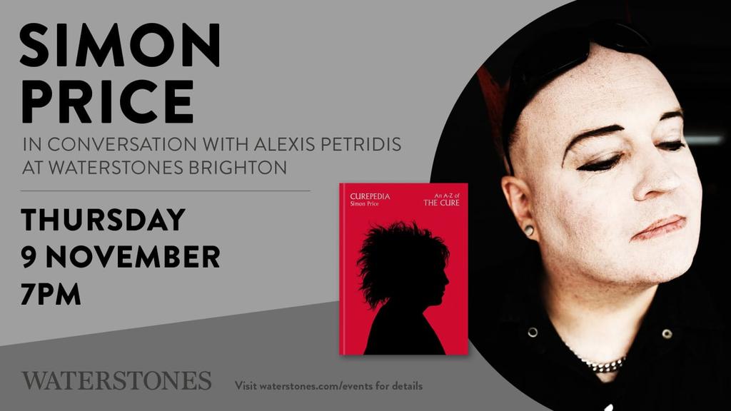 Join us at Waterstones Brighton to celebrate the launch of #Curepedia - the stunning new book by @simon_price01 - an encyclopedic A-Z of The Cure. Simon will be interviewed by The Guardian's head music critic Alexis Petridis. Tickets are free from tinyurl.com/2pu9avm6