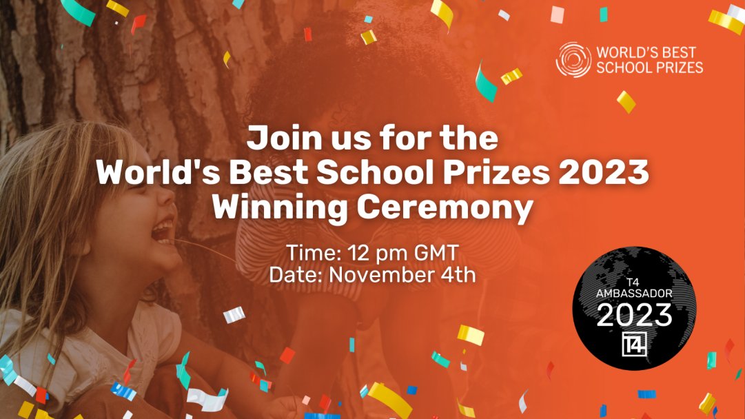 Join us on Saturday 4th, November,  at 12pm GMT for the winning ceremony of the 2023 edition of the World’s Best School Prizes.
#StrongSchools #BestSchoolPrizes  #T4Ambassador