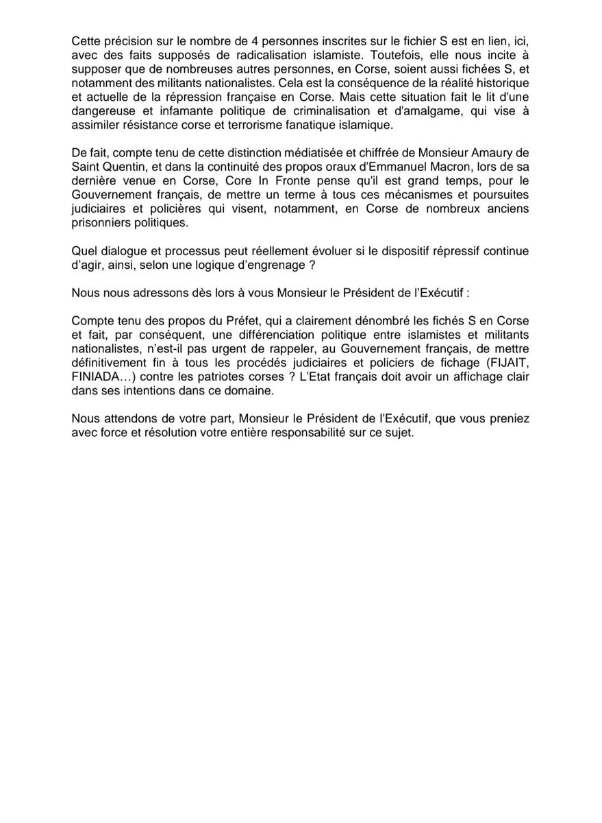 Toutefois, elle nous incite à supposer que de nombreuses autres personnes, en Corse, soient aussi fichées S, notamment des militants nationalistes. 
Cette situation fait le lit d'une dangereuse politique d'amalgame, qui vise à assimiler résistance corse et terrorisme islamique.