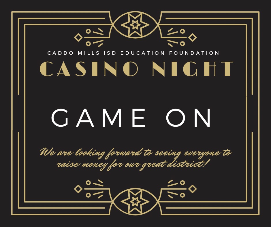 We are not going to let the rain "dampen" our efforts to support the teachers and students of Caddo Mills ISD - Official!
We're excited to see you tonight at Caddo Mills ISD Education Foundation's Casino Night, presented by Platinum Chevrolet Cadillac!!