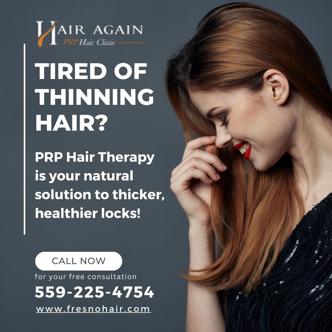 Unlock the secret to healthier, thicker hair with PRP therapy!
Call Now for Free Consultation at 559-225-4754.
#prp #prphair #PRPtherapy #prptreatment #prphairrestoration #prphairgrowth #prphairtherapy #prphairtreatment #prphairrestoration #hairtreatmentcare #HairAgain