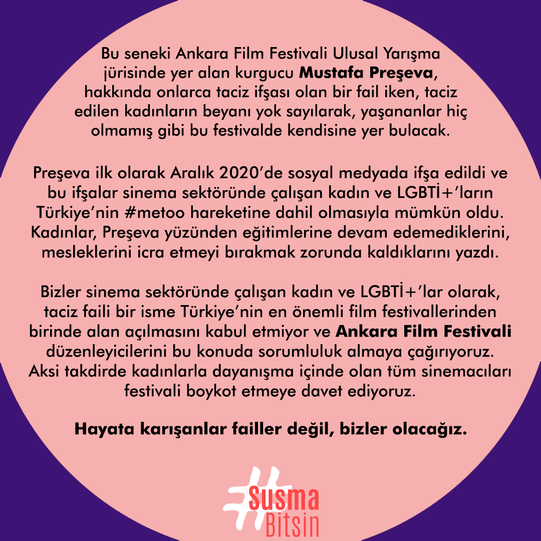 SusmaBitsin's tweet photo. .@AnkaraUFF düzenleyicilerine çağrımızdır.

Ulusal Yarışma jürisinde yer alan kurgucu Mustafa Preşeva, hakkında onlarca taciz ifşası olan bir fail iken, taciz edilen kadınların beyanı yok sayılarak, yaşananlar hiç olmamış gibi bu festivalde kendisine yer bulacak. #SusmaBitsin https://t.co/pzOzcVLShH