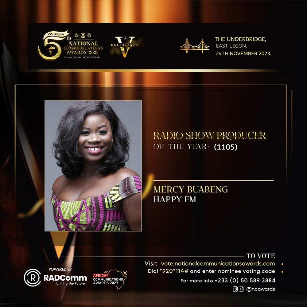 It's nomination season for our Dear <a href="/MbBuabeng/">Mercy Buabeng</a>, Producer of your favourite evening entertainment show, #HappyEveningDrive on <a href="/HAPPY989FM/">Happy 98.9 FM</a>.  

This is the time to vote for her to win the Radio Show Producer of the year at the National Communications Awards 2023.

#MercyBee4NCAwards