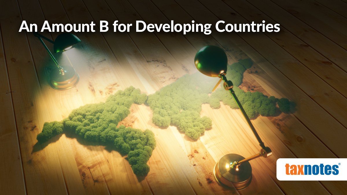 TaxNotes's tweet photo. Check out this week's Tax Notes International cover piece ⬇️ 

Perspective: @TandonSuranjali of @nipfp_org_in and Chetan Rao explain the potential importance of #AmountB for developing countries. https://t.co/hvDxX8D6Wc https://t.co/KKKyTvUXgP