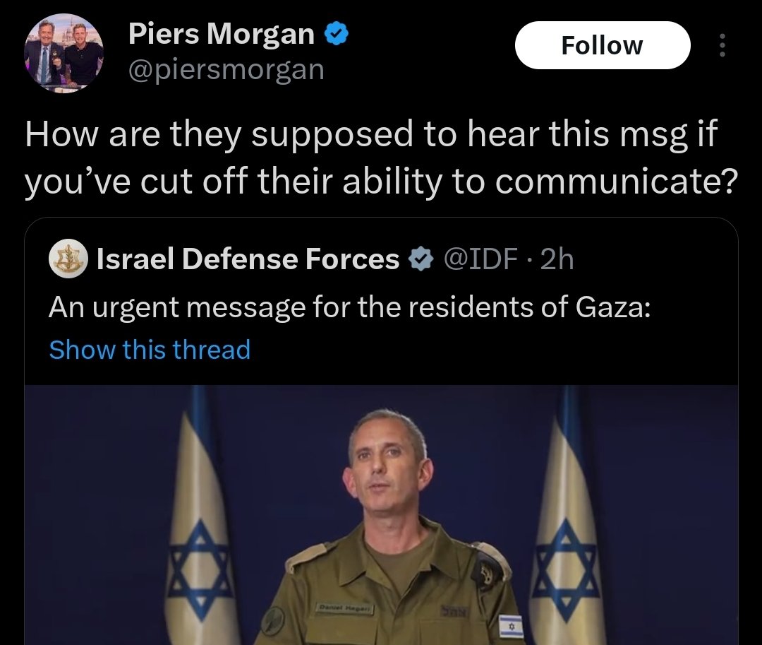 IjazTheTrini's tweet photo. Too little too late @piersmorgan. 

Why tweet this stuff when you can question &amp; challenge Israeli representatives directly on your show? 

Your performative sympathy does not absolve you from the genocide you &amp; your colleagues enabled. https://t.co/mQyjXqZfNc