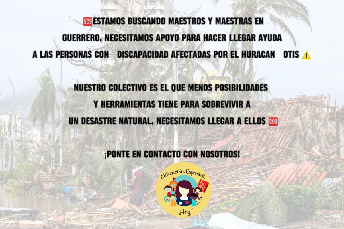 EspecialHoy's tweet photo. ❗❗Urgente  🆘

#Otis #HuracanOtis #Guerrero

🆘 Estamos buscando maestros y maestras en Guerrero, necesitamos apoyo para hacer llegar ayuda a las personas con #discapacidad afectadas por el huracán #Otis ⚠️ https://t.co/h5bvjhDZsQ