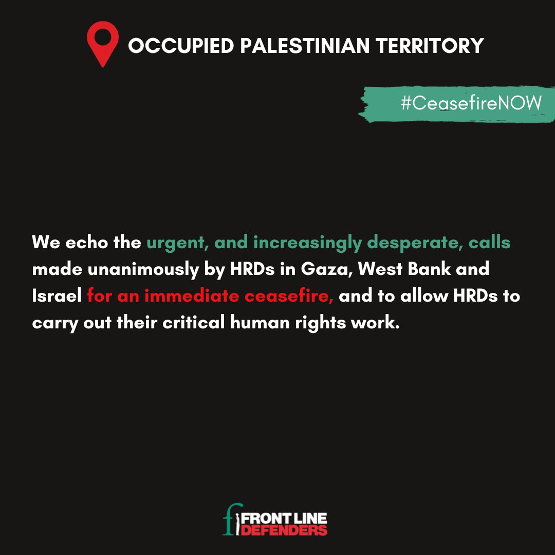 Amid this increasingly dire situation, @FrontlineHRD echoes the calls made unanimously by HRDs in Gaza, West Bank and Israel for an immediate ceasefire. #CeasefireNOW 2/2
