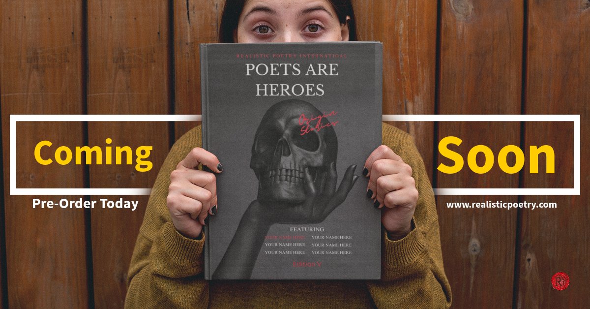 RealisticPoetry's tweet photo. Realistic Poetry International presents the Poets Are Heroes Magazine, a creative, diverse, resourceful expressive publication created to highlight and celebrate the power of poetry and poets. https://t.co/xpohUHRUyN https://t.co/U1Jwus2naB
