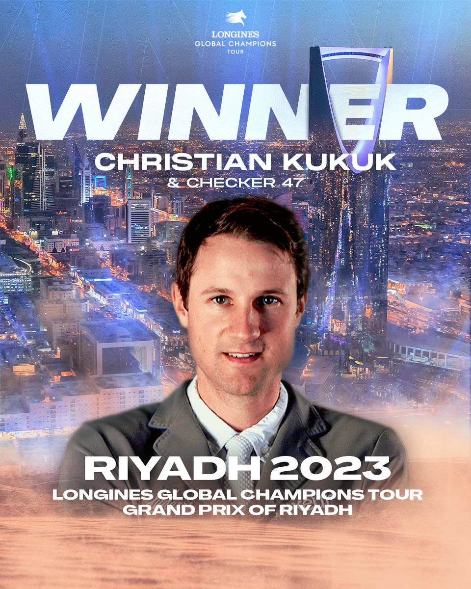Christian Kukuk and Checker 47 WIN the Longines Global Champions Tour Grand Prix of Riyadh! 🏆