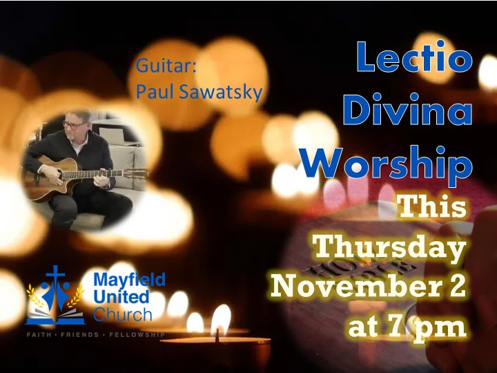 This month we are pleased to have Paul Sawatsky playing guitar for our time of meditation. Please join us On Thursday, November 3, at 7 p.m. for a peaceful gathering to reflect and meditate.
#MayfieldUnitedChurch #MayfieldUniitedChurchNews